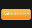 Aufbauseminare